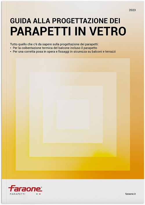 Faraone presenta la “Guida alla progettazione dei parapetti in vetro”